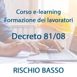 Corso E-Learning Formazione Lavoratori 81/08 - Rischio Basso